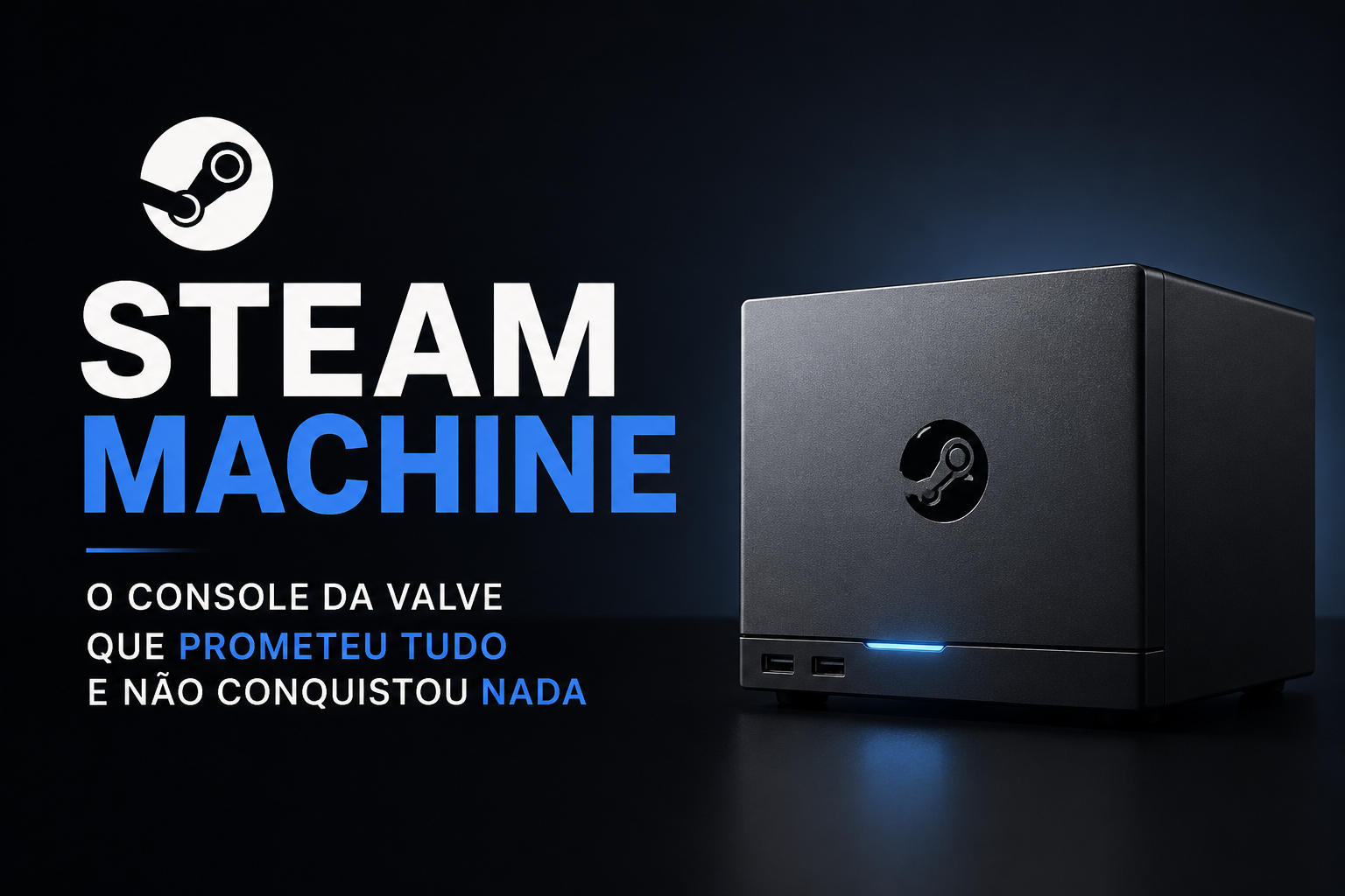 Steam Machine: A História Completa do Console da Valve Que Tentou Desafiar PlayStation e Xbox