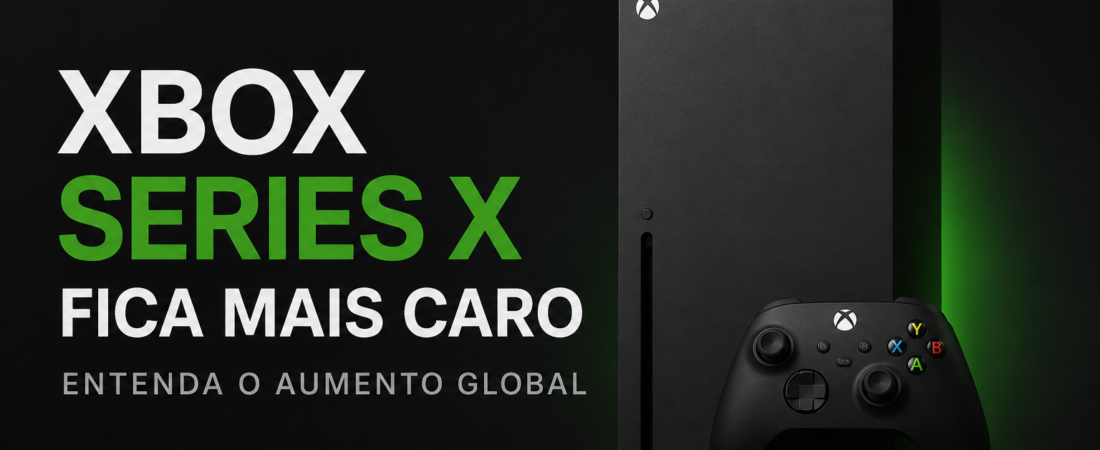 Xbox Series X fica mais caro no mundo inteiro: entenda o que está acontecendo